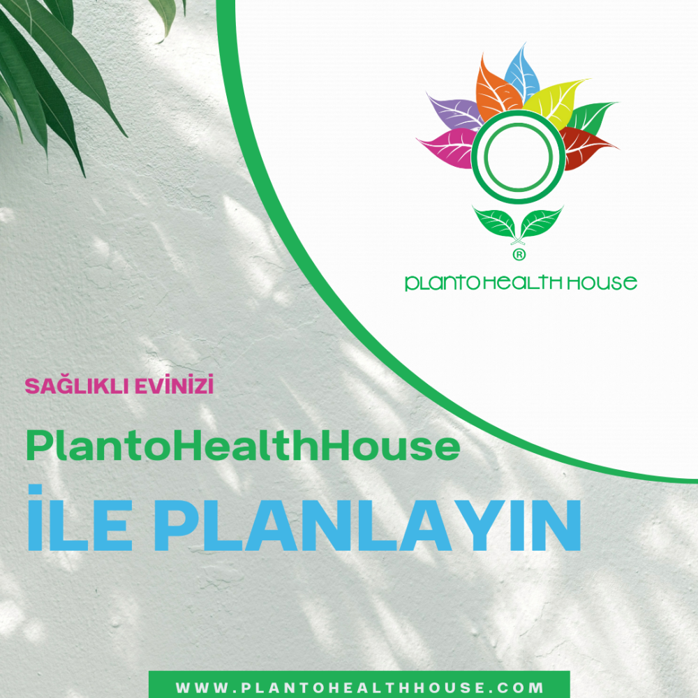 Sağlıklı Evinizi PlantoHealthHouse ile Planlayın