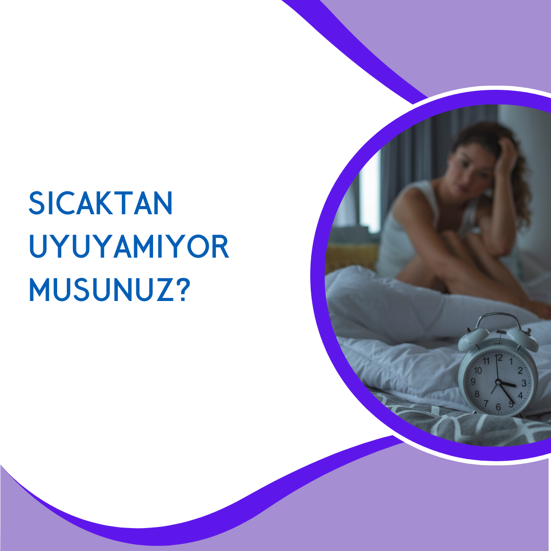 Sıcaktan Uyuyamıyor Musunuz?