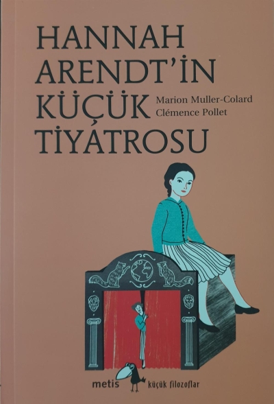 Hannah Arendt'in Küçük Tiyatrosu