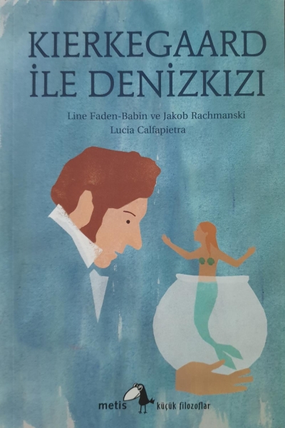 Kierkegaard ile Deniz Kızı