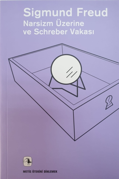 Narsizm Üzerine ve Schreber Vakası